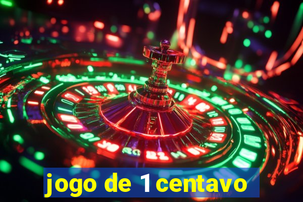 jogo de 1 centavo